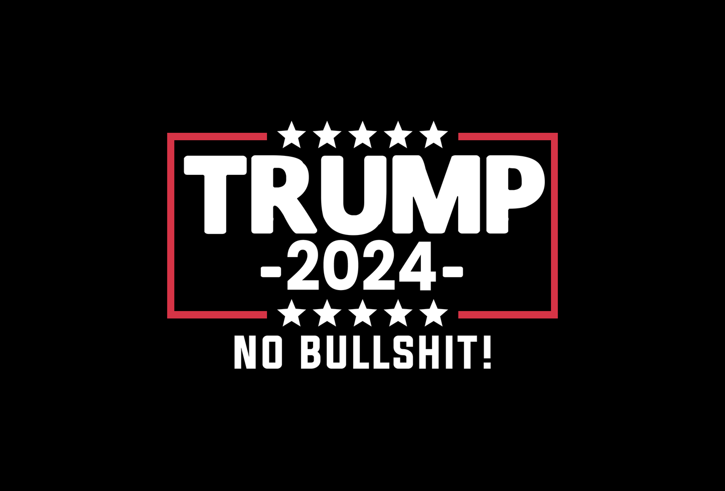 Trump 2024 - No Bullshit - Flag