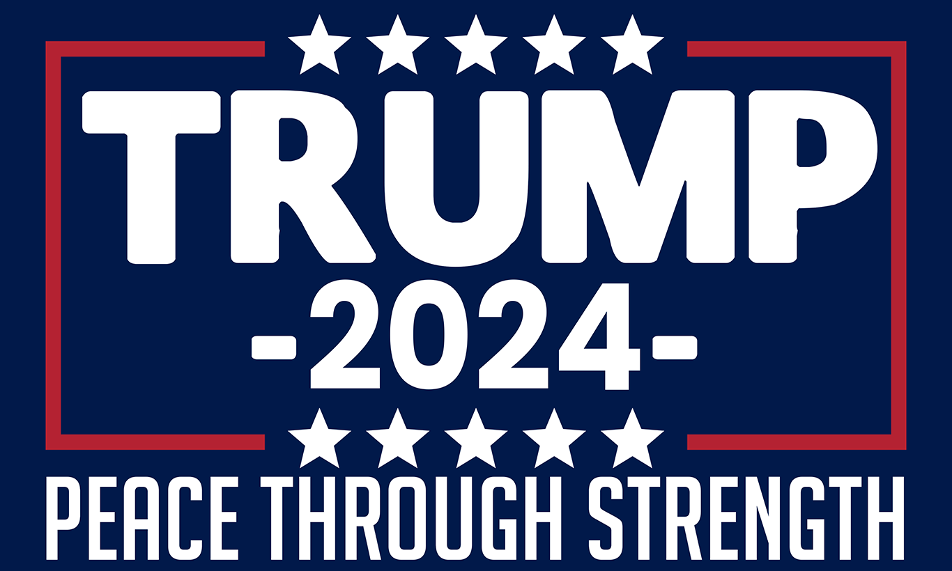 Trump 2024 - Peace Through Strength Blue - Yard Sign Double Sided