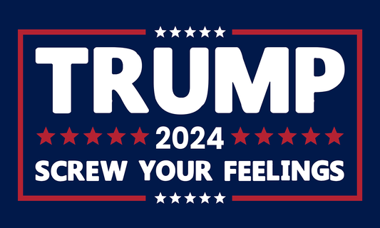 Trump 2024 - Screw Your Feelings Blue - Bumper Sticker